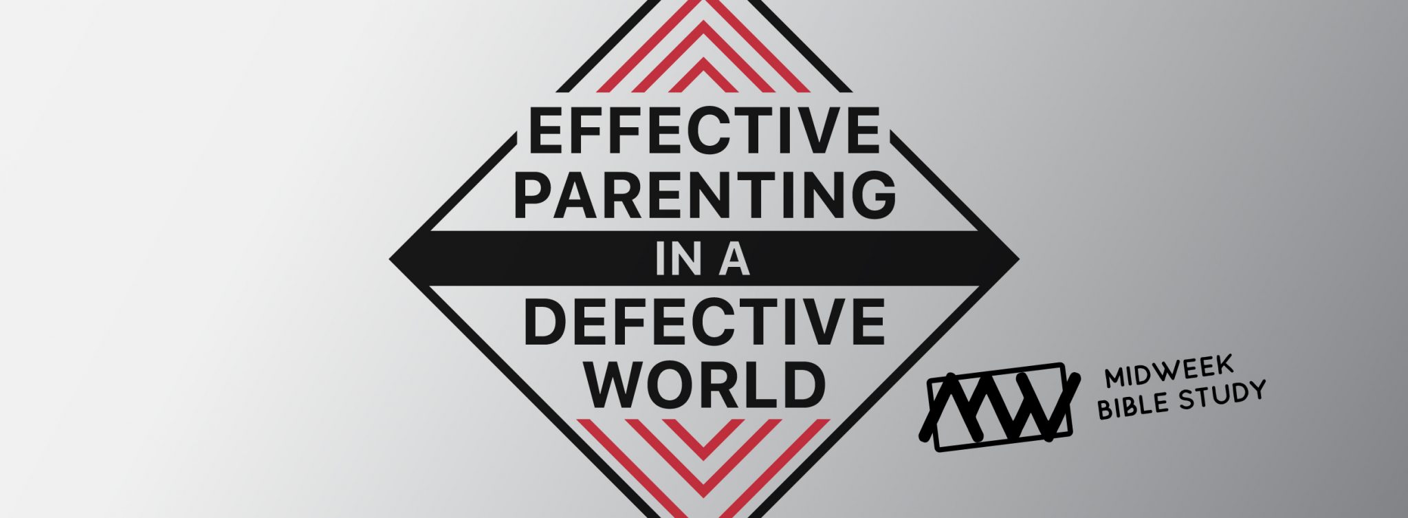 Effective Parenting in a Defective World - First Baptist ...