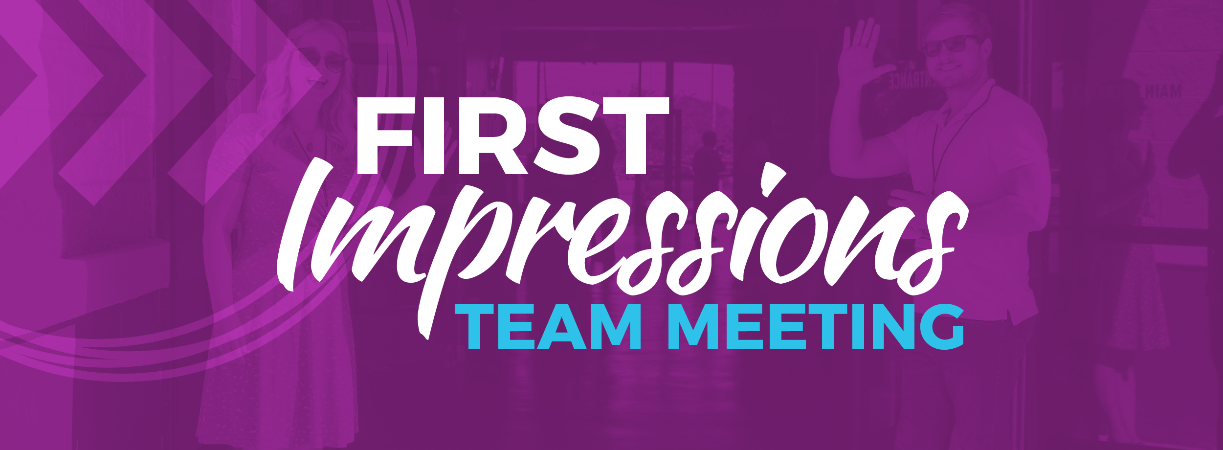 First Impressions Team Meeting